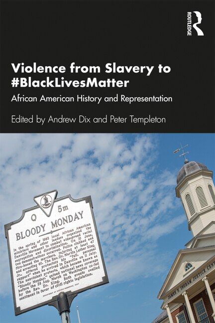 Front cover_Violence From Slavery To #blacklivesmatter