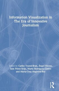 Front cover_Information Visualization In The Era Of Innovative Journalism