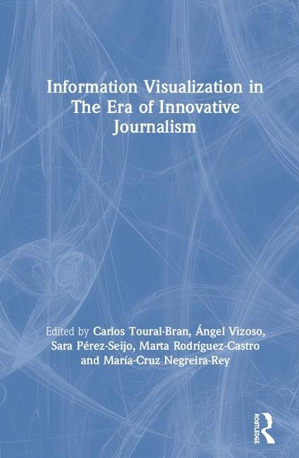 Front cover_Information Visualization In The Era Of Innovative Journalism