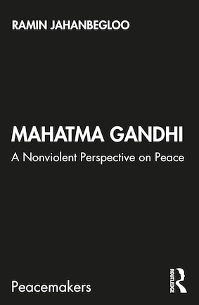 Mahatma Gandhi: A Nonviolent Perspective On Peace