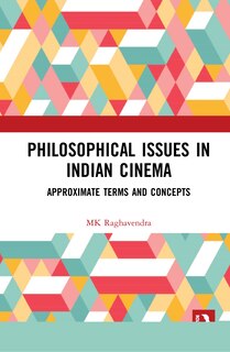 Front cover_Philosophical Issues In Indian Cinema