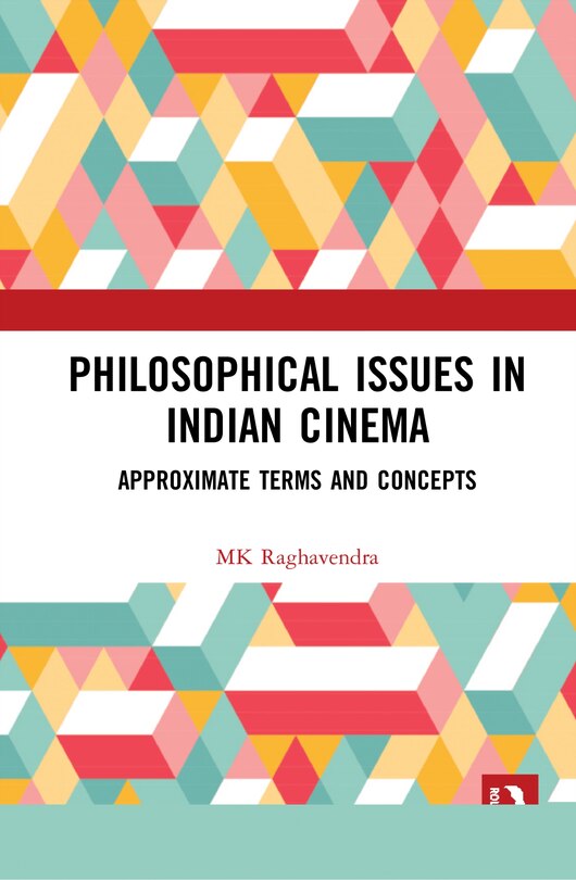 Front cover_Philosophical Issues In Indian Cinema