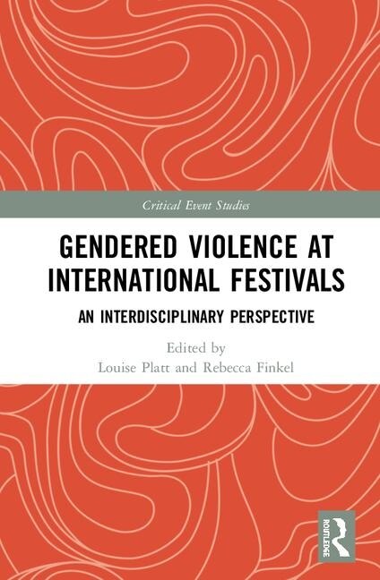 Front cover_Gendered Violence At International Festivals