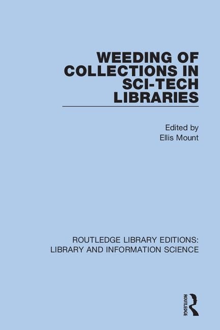 Front cover_Weeding Of Collections In Sci-tech Libraries