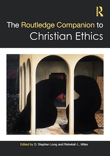 Front cover_The Routledge Companion to Christian Ethics