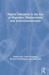 Front cover_Higher Education In The Era Of Migration, Displacement And Internationalization