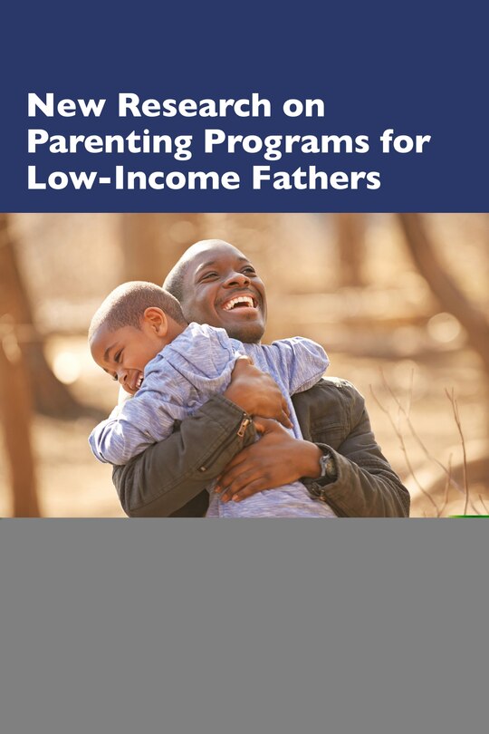 Couverture_New Research On Parenting Programs For Low-income Fathers