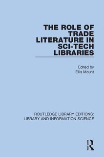 Front cover_The Role Of Trade Literature In Sci-tech Libraries