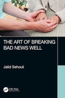 Couverture_The Art Of Breaking Bad News Well