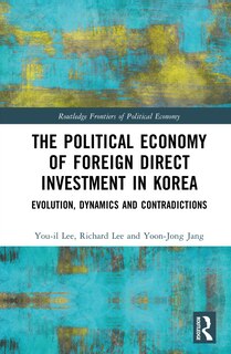 Couverture_The Political Economy of Foreign Direct Investment in Korea