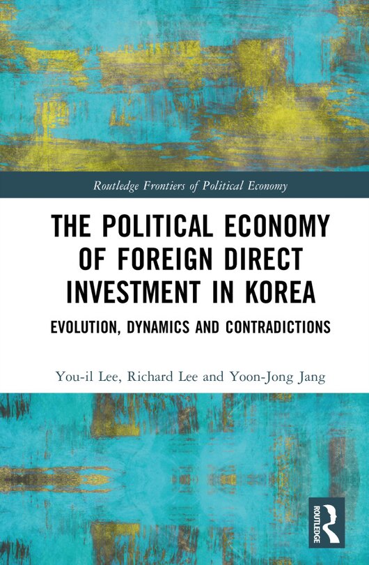 Couverture_The Political Economy of Foreign Direct Investment in Korea