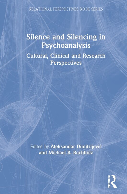 Front cover_Silence And Silencing In Psychoanalysis