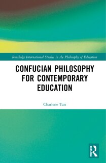 Front cover_Confucian Philosophy For Contemporary Education