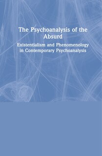 Front cover_The Psychoanalysis Of The Absurd