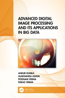 Front cover_Advanced Digital Image Processing And Its Applications In Big Data