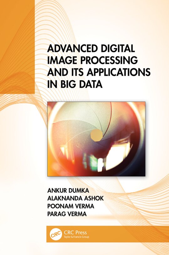 Front cover_Advanced Digital Image Processing And Its Applications In Big Data