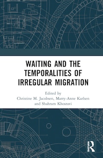 Couverture_Waiting And The Temporalities Of Irregular Migration