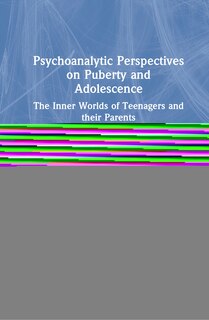 Couverture_Psychoanalytic Perspectives On Puberty And Adolescence