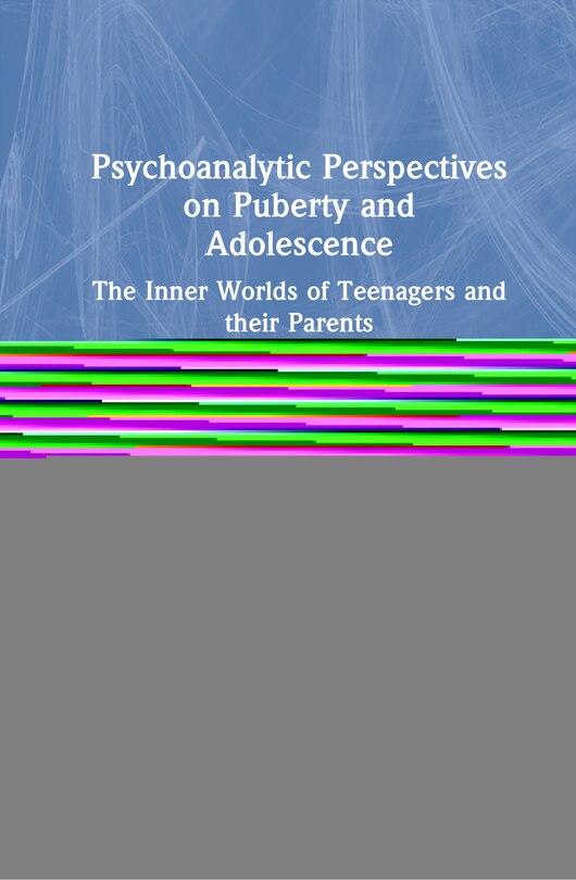 Couverture_Psychoanalytic Perspectives On Puberty And Adolescence