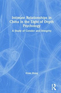 Couverture_Intimate Relationships In China In The Light Of Depth Psychology