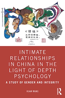 Couverture_Intimate Relationships In China In The Light Of Depth Psychology