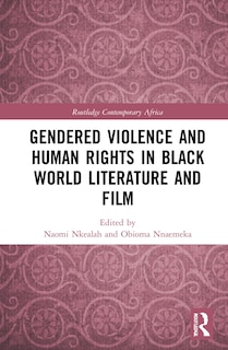 Front cover_Gendered Violence And Human Rights In Black World Literature And Film