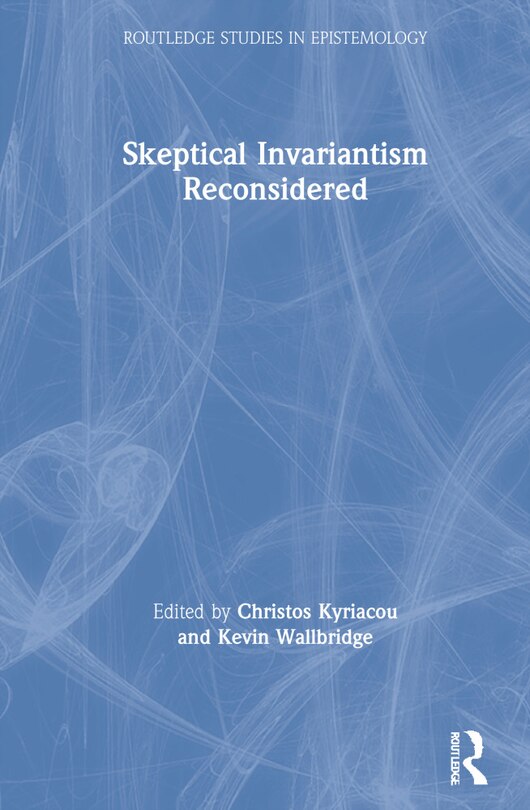 Front cover_Skeptical Invariantism Reconsidered