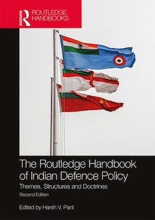 Front cover_The Routledge Handbook Of Indian Defence Policy