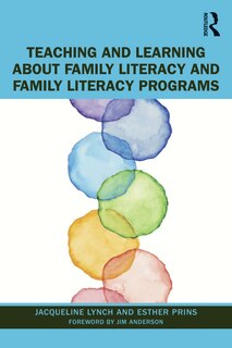 Couverture_Teaching And Learning About Family Literacy And Family Literacy Programs