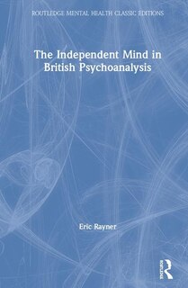 Front cover_Independent Mind in British Psychoanalysis