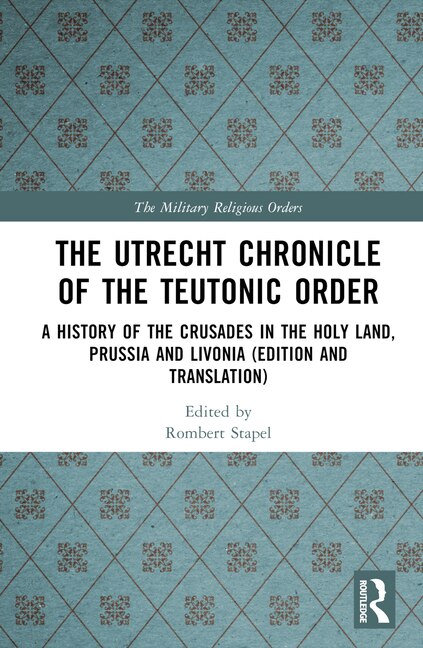 Couverture_The Utrecht Chronicle of the Teutonic Order