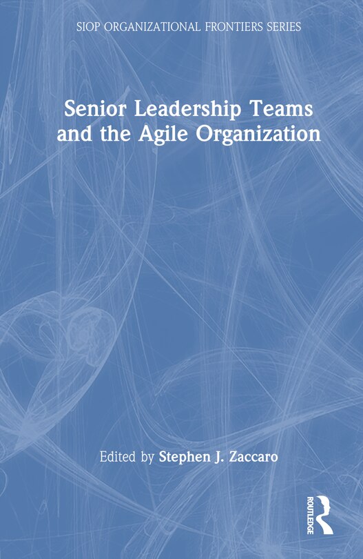 Front cover_Senior Leadership Teams and the Agile Organization