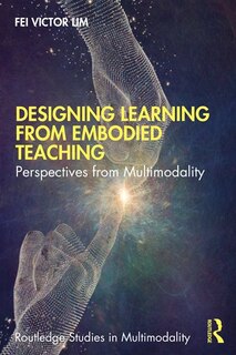 Front cover_Designing Learning With Embodied Teaching