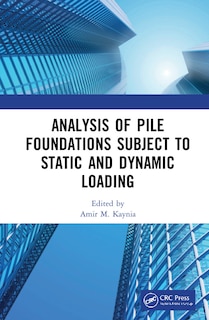 Couverture_Analysis Of Pile Foundations Subject To Static And Dynamic Loading