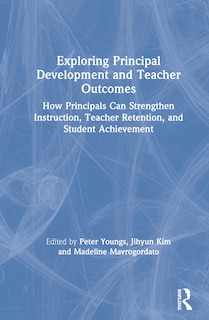 Couverture_Exploring Principal Development And Teacher Outcomes