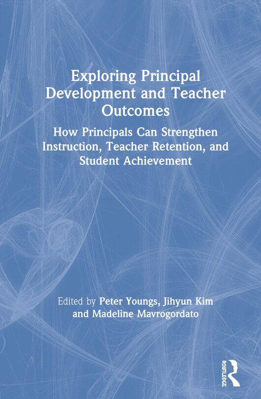 Couverture_Exploring Principal Development And Teacher Outcomes
