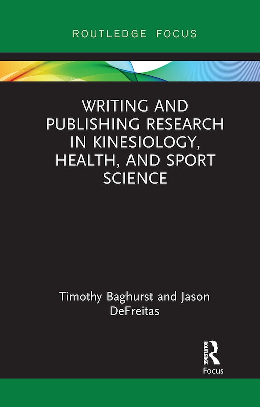 Front cover_Writing And Publishing Research In Kinesiology, Health, And Sport Science