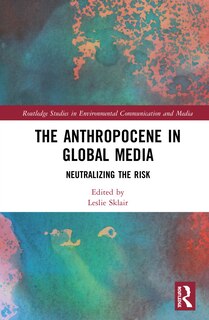 Front cover_The Anthropocene In Global Media