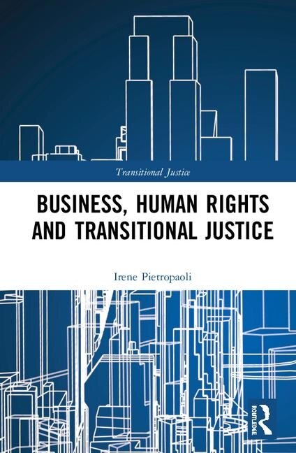 Front cover_Business, Human Rights And Transitional Justice