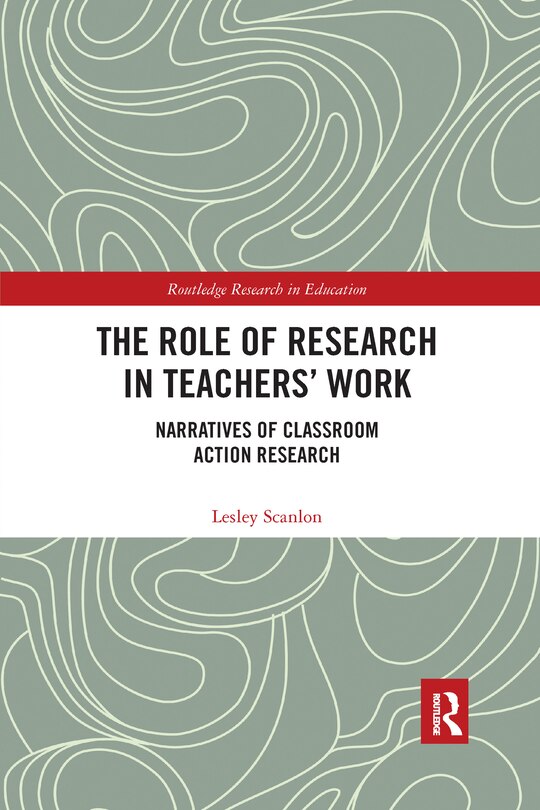 Front cover_The Role Of Research In Teachers' Work