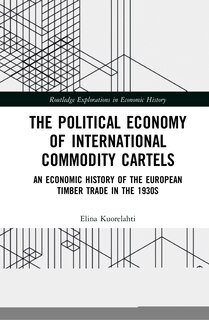 Front cover_The Political Economy Of International Commodity Cartels