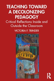 Couverture_Teaching Toward A Decolonizing Pedagogy