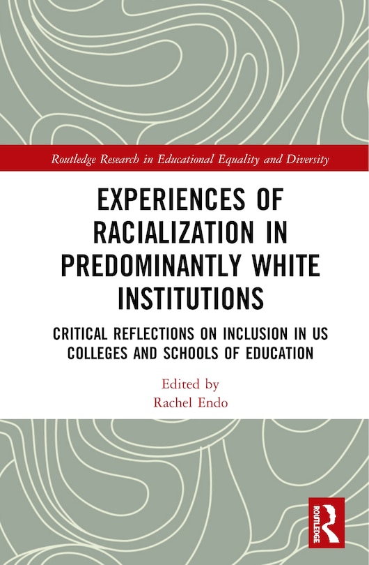 Front cover_Experiences Of Racialization In Predominantly White Institutions