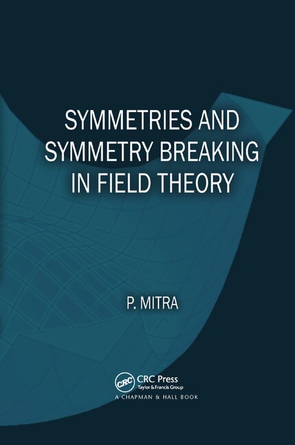 Front cover_Symmetries And Symmetry Breaking In Field Theory