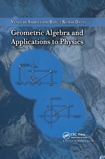 Couverture_Geometric Algebra And Applications To Physics