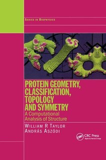 Front cover_Protein Geometry, Classification, Topology And Symmetry