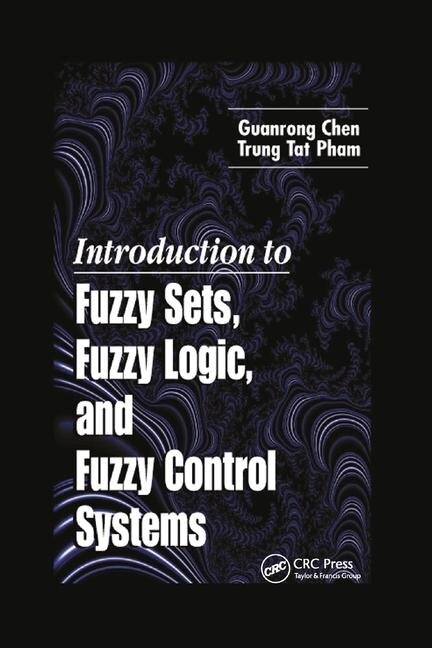 Front cover_Introduction To Fuzzy Sets, Fuzzy Logic, And Fuzzy Control Systems