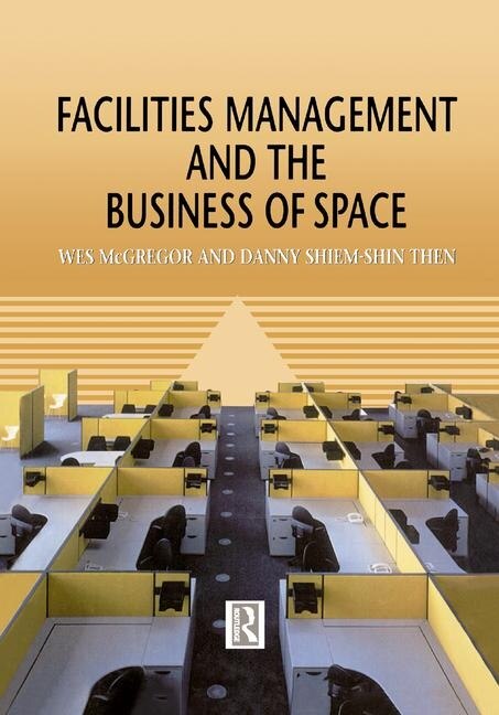 Couverture_Facilities Management And The Business Of Space