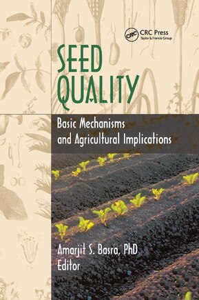 Seed Quality: Basic Mechanisms And Agricultural Implications