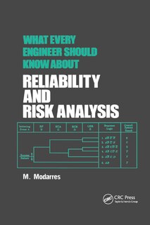 Front cover_What Every Engineer Should Know About Reliability And Risk Analysis